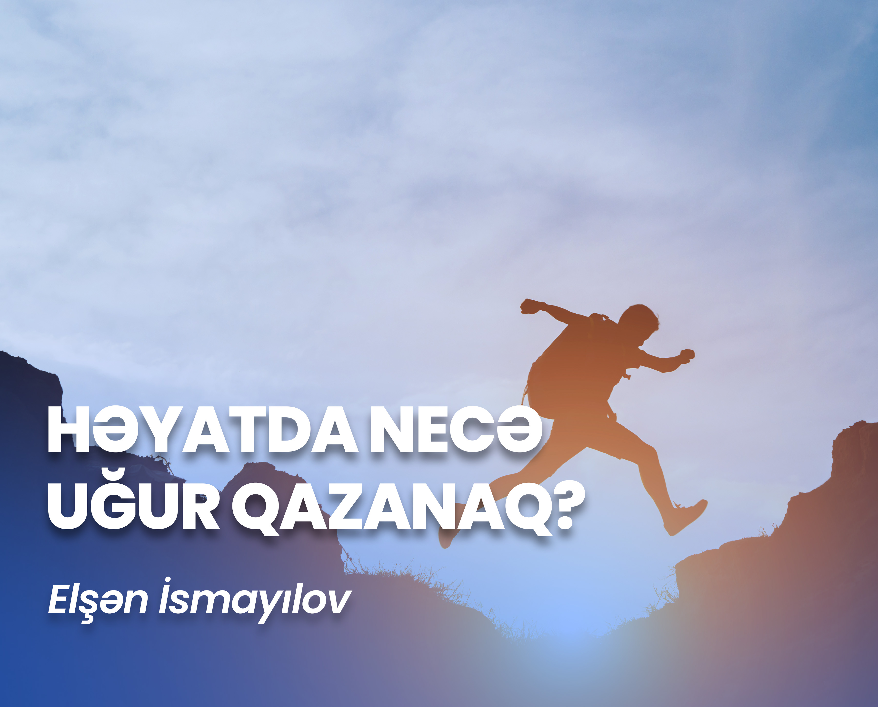 Həyatda Necə Uğur Qazanaq?
